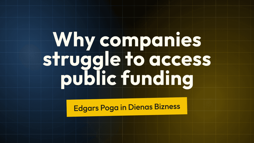 Why companies still struggle to access public funding: Edgars Poga featured in Dienas Bizness