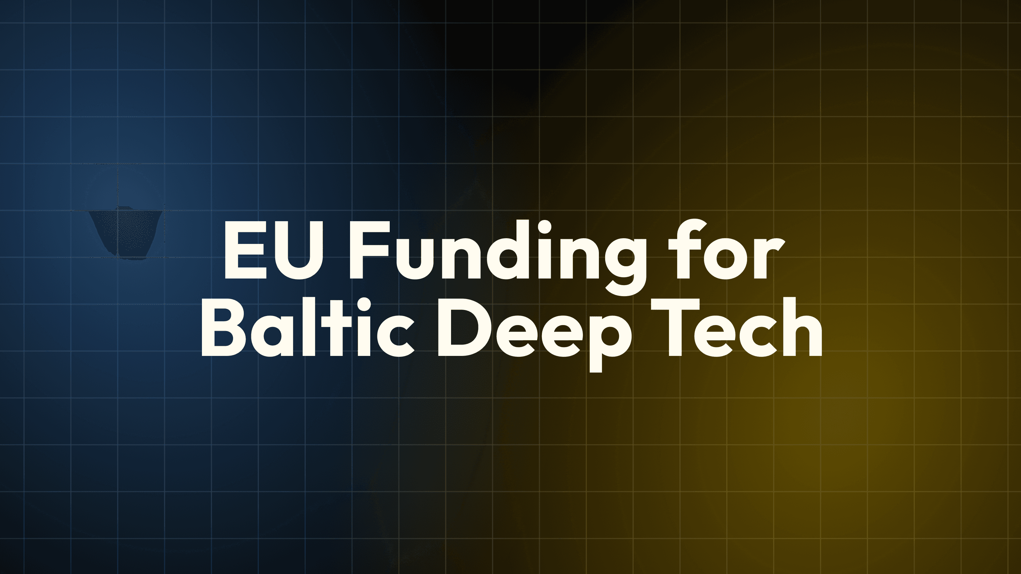 How Baltic deep tech companies can use EU funding at different growth stages